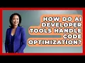 How Do AI Developer Tools Handle Code Optimization - Learning To Code With AI
