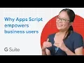 Why Apps Script empowers business users by expert Cleo Espiritu pt 3