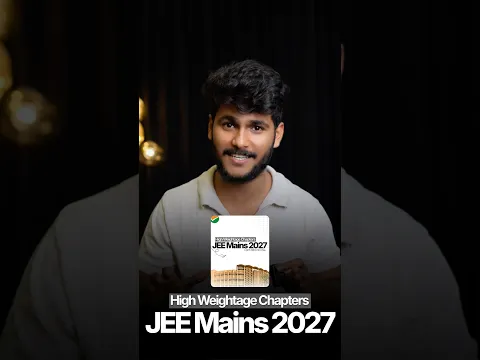 High Weightage Chapters for JEE Mains 2027 | Most Priority Chapters List