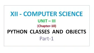 12th Computer Science Unit 3 Python Classes and Object