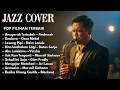 Lagu Jazz Cover Lagu Indonesia Penuh Rasa | Pop \u0026 Soul Nostalgia