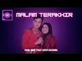 Download Lagu MALAM TERAKHIR // FAUL LIDA FEAT LESTI KEJORA // LYRIC LAGU