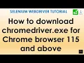 How to download Chromedriver exe for Chrome Browser 115 and above in Selenium WebDriver