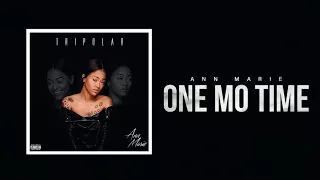 Ann Marie One Mo Time ft Sonta