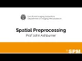 Spatial Preprocessing Prof John Ashburner SPM for fMRI and VBM