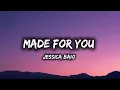 Lagu Jessica Baio- Made For You (Lyrics)