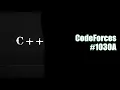 CodeForces 1030A - C WITH SUBMISSION LINK