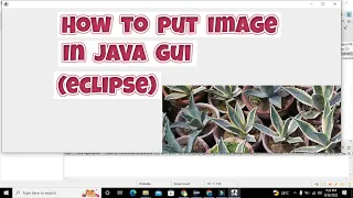 how to show image on gui of java in eclipse put picture on the gui of java in eclipse