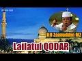 Lagu Lailatul QODAR Ceramah oleh KH Zainuddin MZ Kyai sejuta Umat