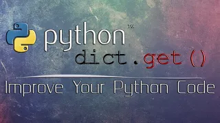 Improve Your Python Code with dict get Method