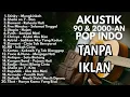 Download Lagu Lagu Pop Indo Akustik 90 \u0026 2000-an Paling Enak Didengar | Full Nostalgia