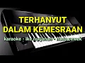 Lagu DANGDUT KARAOKE //terhanyut dalam kemesraan// NADA cewek //ike nurjanah// by jampangpbg //psr670