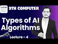 Types of AI Algorithms Al Algorithms and Techniques 9th Computer - Ch 10