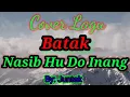 Download Lagu Nasib Hu Do Inang (Cover) #Smule || AUTO NANGIS DENGERNYA 😥😥|