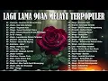 Lagu LAGU JIWANG 80AN DAN 90AN TERBAIK - LAGU SLOW ROCK MALAYSIA - KOLEKSI 40 LAGU2 JIWANG 80AN - 90AN