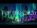 Lagu Top New Pop Songs 2026 ☃️ Winter 2025/2026 ❄️Best Spotify Pop Hits 2026 ~ Hits Collection