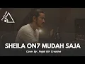Lagu SHEILA ON 7 MUDAH SAJA - COVER BY PKC 