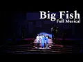Big Fish Full Musical