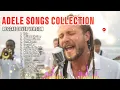 Lagu ADELE SONGS COLLECTION (REGGAE COVER VERSION)
