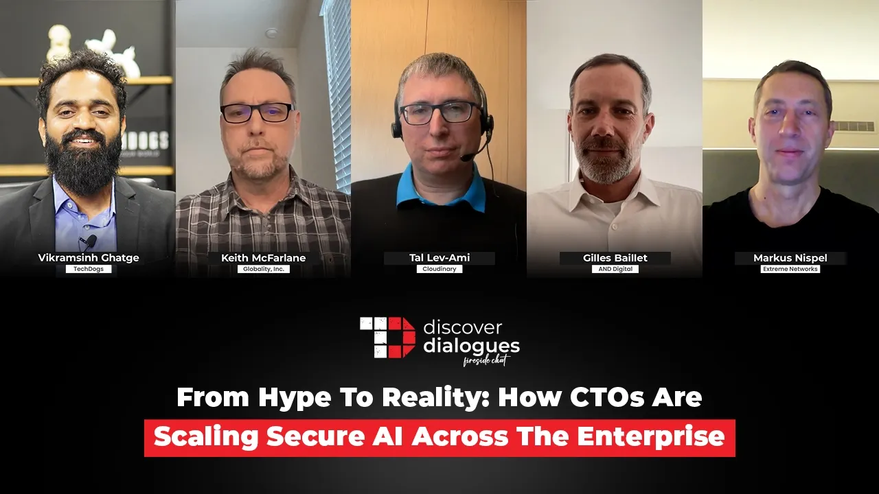 TechDogs-"CTO Roundtable From Hype To Reality: How CTOs Are Scaling Secure AI Across The Enterprise" TechDogs-"CTO Roundtable From Hype To Reality: How CTOs Are Scaling Secure AI Across The Enterprise"