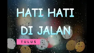 TULUS – HATI HATI DI JALAN – Lyric \u0026 cover ( Cover By Eltasya Natasha)