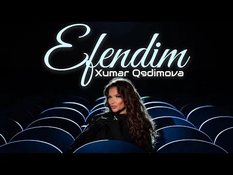 Video Thumbnail: Xumar Qedimova - Efendim
