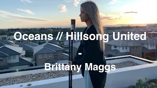 Download Hillsong United - Oceans (Where Feet May Fail) // Brittany Maggs MP3