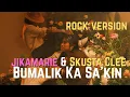 Lagu Skusta Clee X Jikamarie -Bumalik Ka Sa'kin | Rock Version Cover