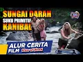 Download Lagu TERSESAT DI HUTAN DAN DIBURU SUKU KANIBAL PRIMITIF PSIKOPAT | #alurceritafilm River of Blood