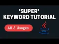 Super Keyword in Java Super Keyword Tutorial