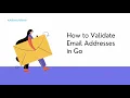 How to Validate Email Addresses in Go