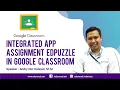 Integrated App Assignment Edpuzzle in Google Classroom