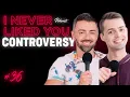 Controversy - Matteo Lane Nick Smith
