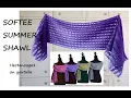 EASY SOFTEE SUMMER SHAWL one row repeat rectangle shawl