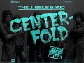 CENTERFOLD - The  J. Geils Band (1981)