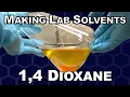 Making Dioxane, My Favorite Lab Solvent