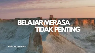Belajar Merasa Tidak Penting - Renungan dan Doa Pagi 11 Oktober 2026