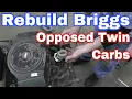 How To Rebuild Briggs Opposed Twin Carburetors with Taryl