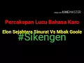 Lagu Percakapan Lucu Bahasa Karo | Elon sejahtera sinurat VS Mbak Google