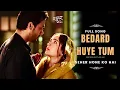 Lagu Seher Hone Ko Hai - Bedard Huye Tum | Full Song | Parth Samthaan Rishta Kothari 