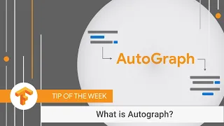 AutoGraph Easy control flow for graphs TensorFlow Tip of the Week