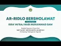 Lagu AR-RIDLO BERSHOLAWAT DALAM RANGKA MEMPERINGATI ISRA' MI'RAJ NABI MUHAMMAD SAW 1447 H