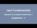Assignment - 1 Operators Conditional Statements Java Fundamentals NxtWave CCBP