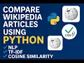 Compare Wikipedia Articles Using Python NLP TF-IDF Cosine Similarity Tutorial