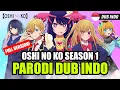 Lagu Oshi No Ko Parodi | Dub Indonesia