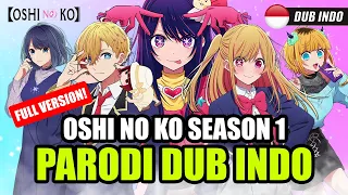 oshi no ko parodi dub indonesia