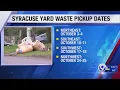 Syracuse yard waste pickup dates