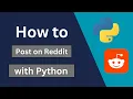 Reddit Post Automation with Python A Beginner s Guide
