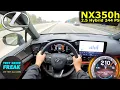 Download Lagu 2024 Lexus NX 350h AWD 244 PS Top Speed POV Autobahn Drive with Fuel Consumption