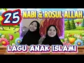 Lagu 25 NABI ROSUL ALLAH - Lagu Anak Islami Runa \u0026 Syakira